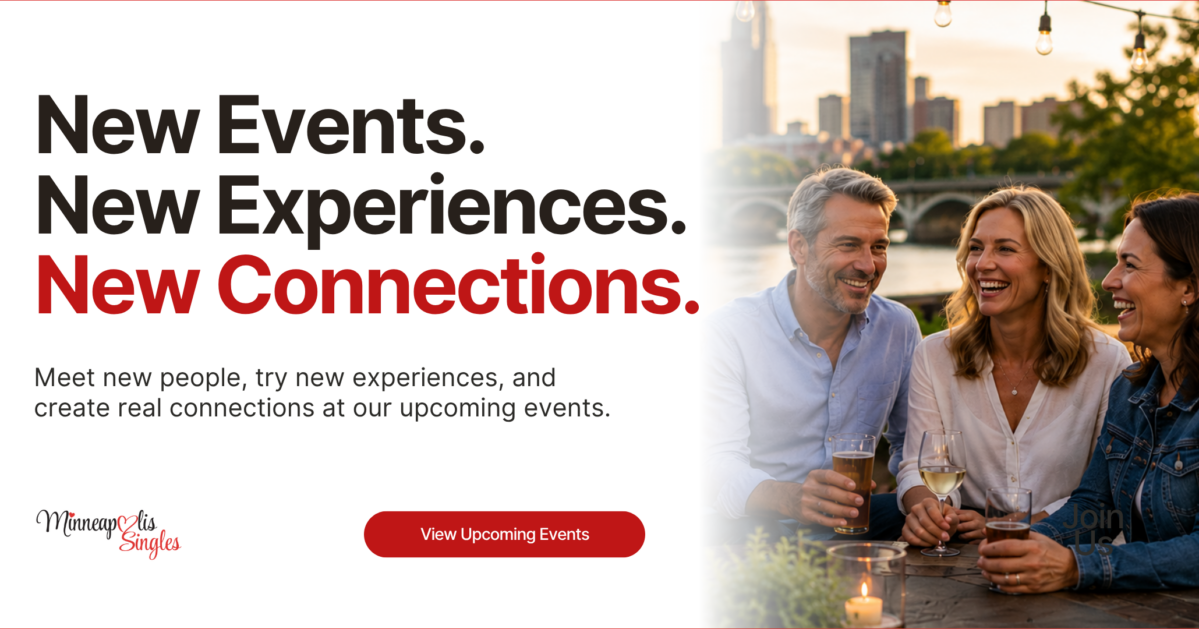 New Events, New Experiences, New Connections: What’s Coming Up at Minneapolis Singles